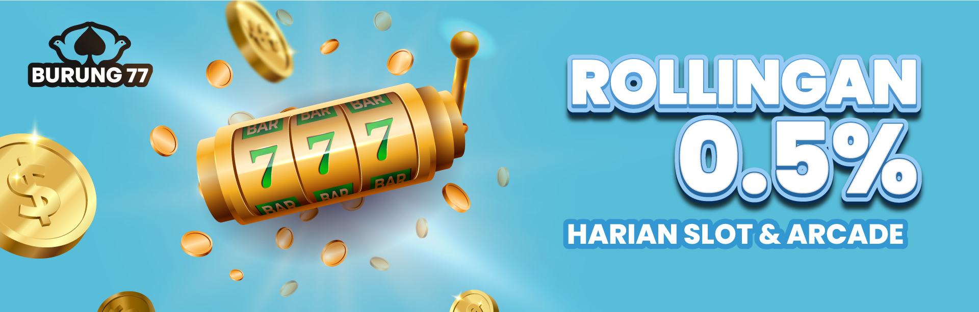 ROLLINGAN 0.5% HARIAN SLOT & ARCADE