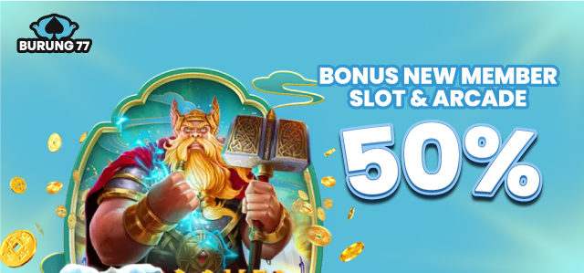 BONUS NEW MEMBER SLOT & ARCADE 50%